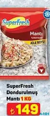 SUPERFRESH DONDURULMUŞ MANTI 1 KG fiyat ve kampanya bilgisi